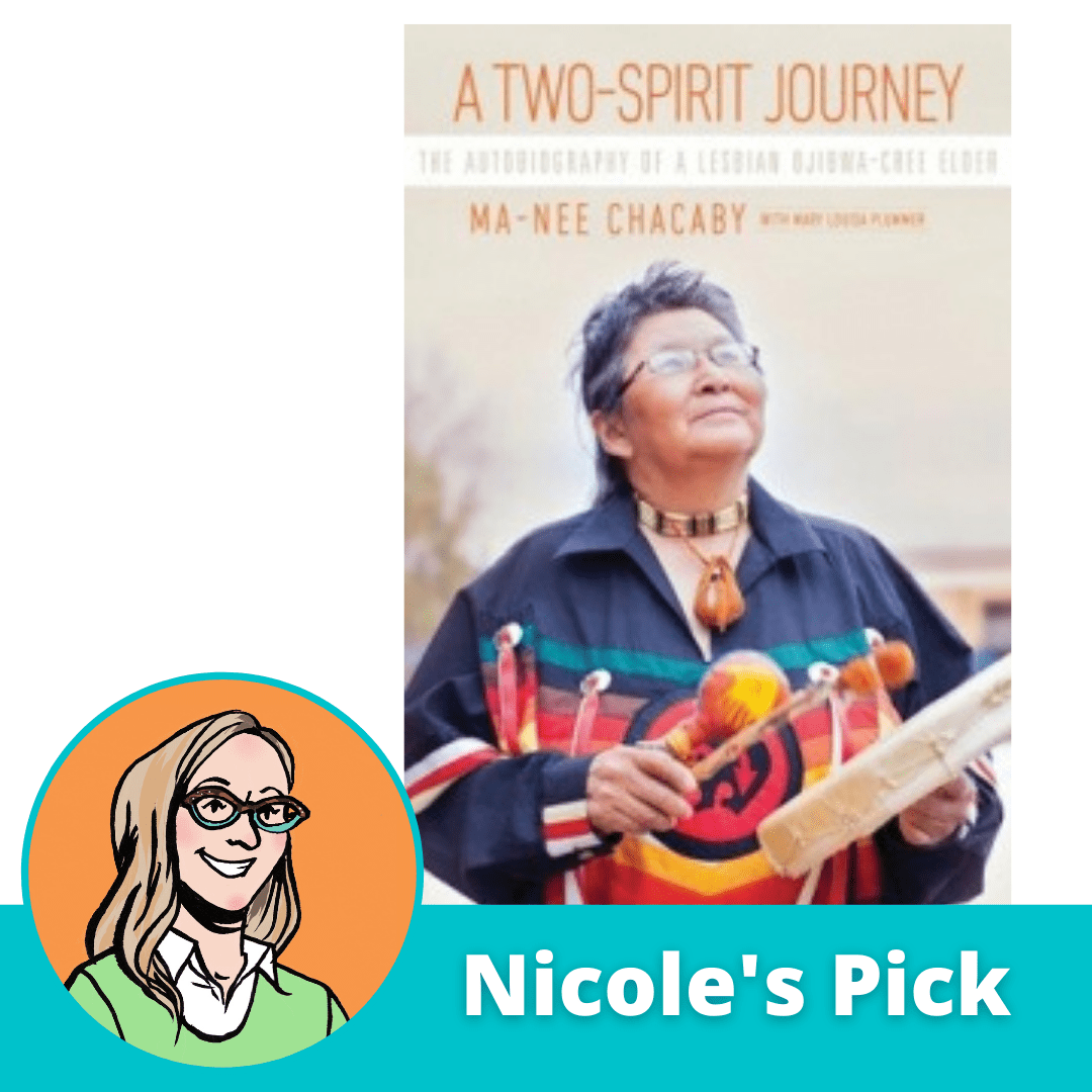 A Two-Spirit Journey: The Autobiography of a Lesbian Ojibwa-Cree Elder – Ma-Nee Chacaby