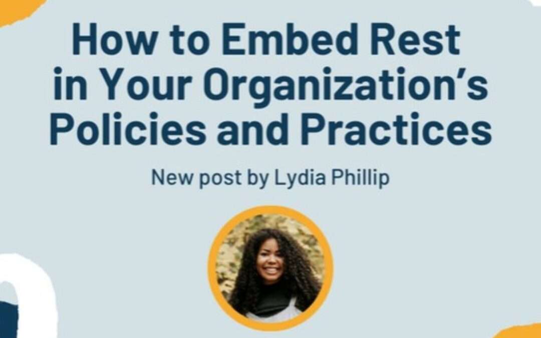 How to Embed Rest in Your Organization’s Policies and Practices