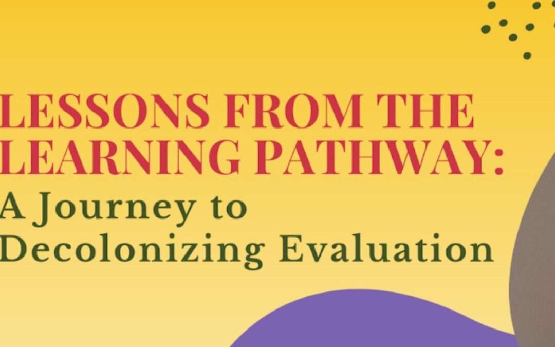 A Journey to Decolonizing Evaluation