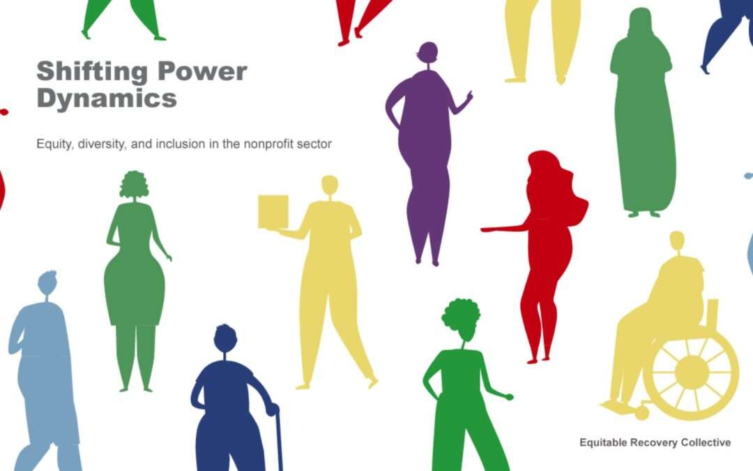 Shifting Power Dynamics: Equity, Diversity & Inclusion in the Nonprofit Sector