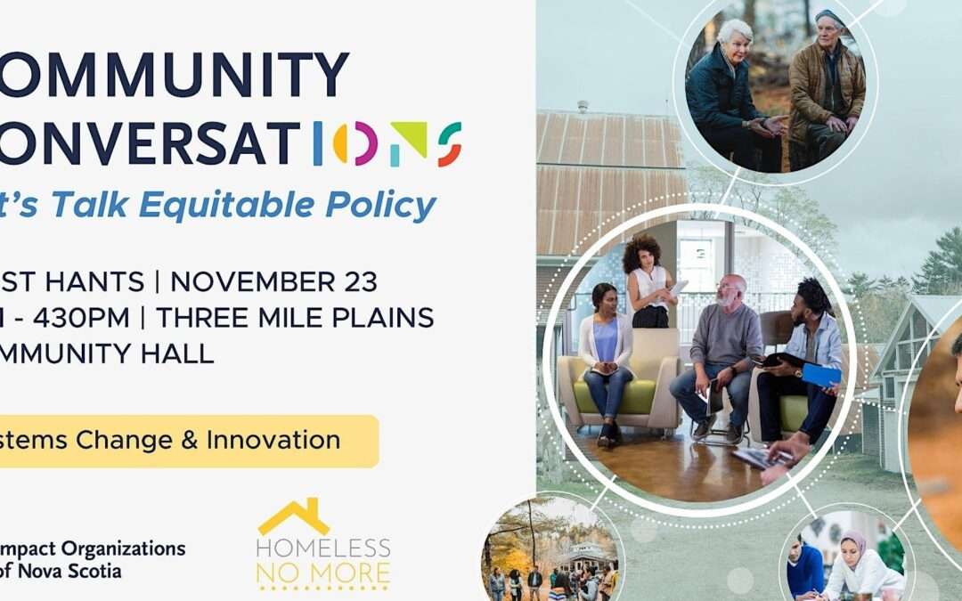 Community Conversations: Let’s Talk Equitable Policy – West Hants